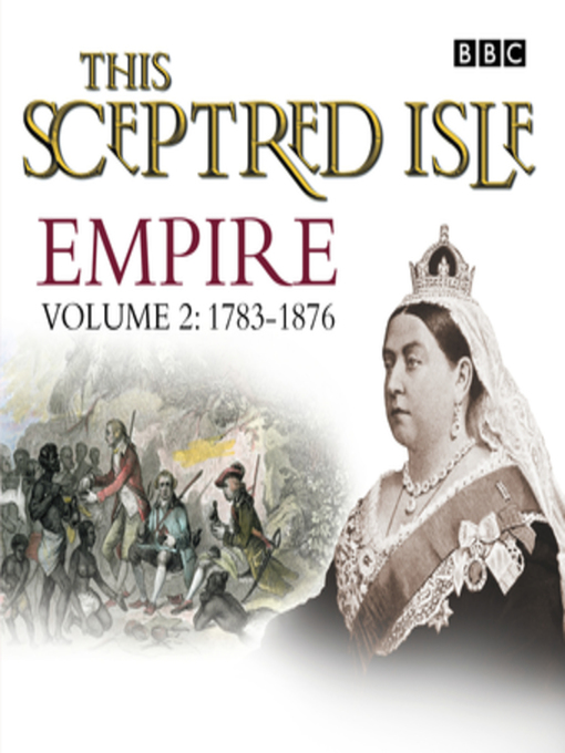 Title details for This Sceptred Isle  Empire Volume 2--1783-1876 by Christopher Lee - Wait list